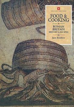 Paperback Food & Cooking in Roman Britain: History & Recipes Book