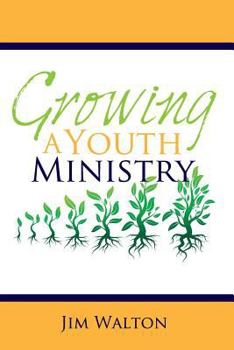 Paperback Growing A Youth Ministry Book