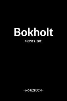 Bokholt: Notizblock | Notizbuch | DIN A5, 120 Seiten | Liniert, Linien, Lined | Notizen, Termine, Planer, Tagebuch, Organisation | Deine Stadt, Dorf, Region und Heimat (German Edition)