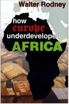 Hardcover How Europe Underdeveloped Africa /By Walter Rodney with a PostScript by A.M Book