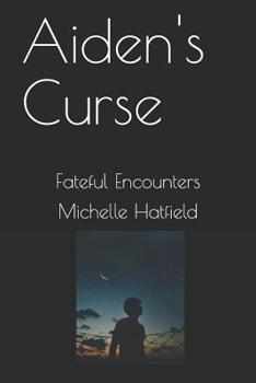 Aiden's Curse: Fateful Encounters