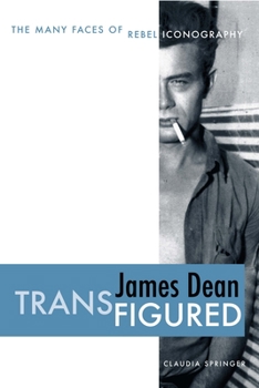 Paperback James Dean Transfigured: The Many Faces of Rebel Iconography Book