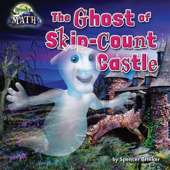 The Ghost of Skip-Count Castle - Book  of the Spooky Math