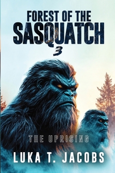 Paperback Forest of the Sasquatch III: The Uprising Book