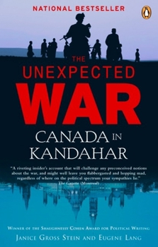 Paperback The Unexpected War: Canada in Kandahar Book