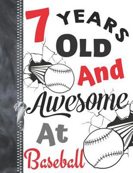 7 Years Old And Awesome At Baseball: Doodle Drawing Art Book Softball Sketchbook For Boys And Girls