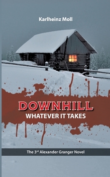 Paperback Downhill: Whatever It Takes Book