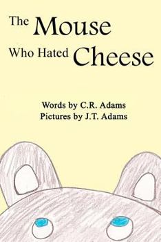 Paperback The Mouse Who Hated Cheese Book