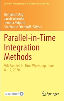 Hardcover Parallel-In-Time Integration Methods: 9th Parallel-In-Time Workshop, June 8-12, 2020 Book