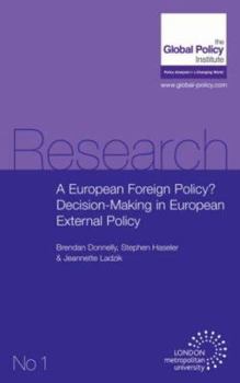 Paperback A European Foreign Policy? Decision-Making in European External Policy Book