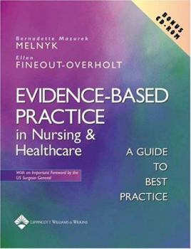 Paperback Evidence-Based Practice in Nursing and Healthcare: A Guide to Best Practice [With CDROM] Book