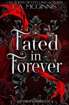Fated In Forever: Nocturne Vampire Clan