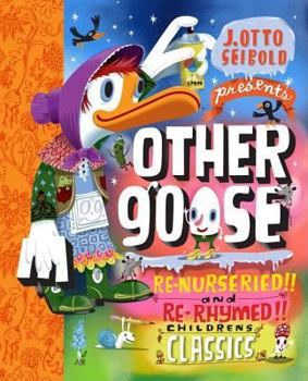 Hardcover Other Goose: Re-Nurseried, Re-Rhymed, Re-Mothered, and Re-Goosed... Book