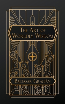 The Art of Worldly Wisdom
