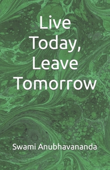 Paperback Live Today, Leave Tomorrow Book