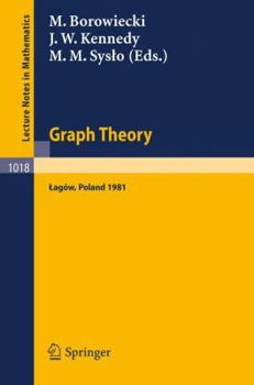 Paperback Graph Theory: Proceedings of a Conference Held in Lagow, Poland, February 10-13, 1981 Book