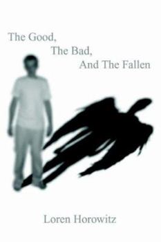 Paperback The Good, The Bad, And The Fallen Book