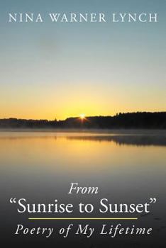Paperback From Sunrise to Sunset: Poetry of My Lifetime Book