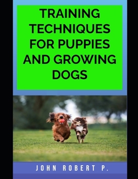 Paperback Training Techniques for Puppies and Growing Dogs Book