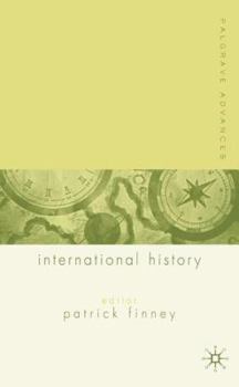 Palgrave Advances in International History - Book  of the Palgrave Advances