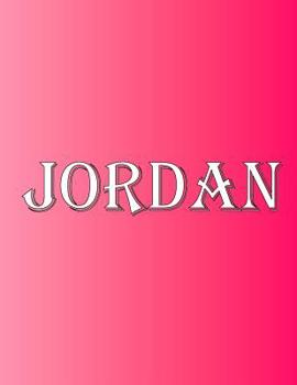 Paperback Jordan: 100 Pages 8.5" X 11" Personalized Name on Notebook College Ruled Line Paper Book