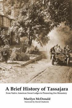Paperback A Brief History of Tassajara: From Native American Sweat Lodges to Pioneering Zen Monastery Book