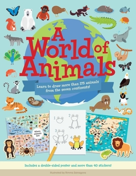 Paperback A World of Animals: Learn to Draw More Than 175 Animals from the Seven Continents! Book