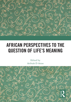 Hardcover African Perspectives to the Question of Life's Meaning Book