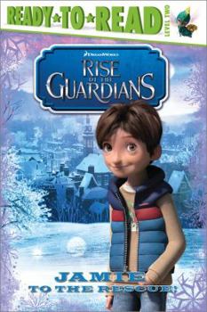 Paperback Rise of the Guardians: Jamie to the Rescue! Book