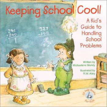 Paperback Keeping School Cool!: A Kid's Guide to Handling School Problems Book