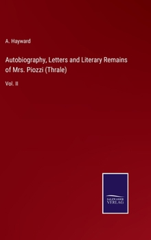 Hardcover Autobiography, Letters and Literary Remains of Mrs. Piozzi (Thrale): Vol. II Book