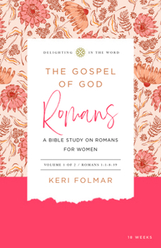 Spiral-bound The Gospel of God (Vol. 1): A Bible Study on Romans for Women Book