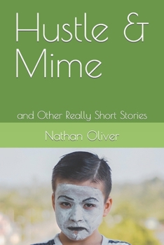 Paperback Hustle & Mime: and Other Really Short Stories Book