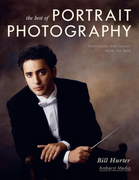 Paperback The Best of Portrait Photography: Techniques and Images from the Pros Book