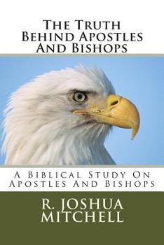 Paperback The Truth Behind Apostles And Bishops Book