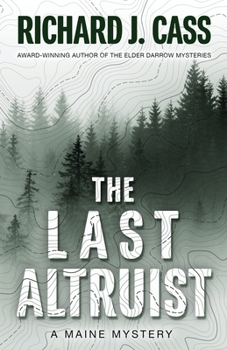 Paperback The Last Altruist: A Maine Mystery Book