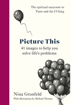 Hardcover Picture This: 41 Images to Help You Solve Life's Problems Book
