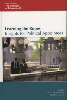 Paperback Learning the Ropes: Insights for Political Appointees Book