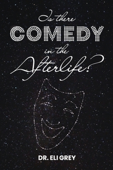 Paperback Is There Comedy in the Afterlife? Book