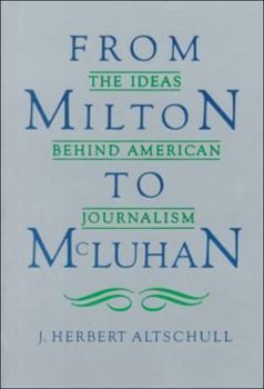 Paperback From Milton to McLuhan: The Ideas Behind American Journalism Book