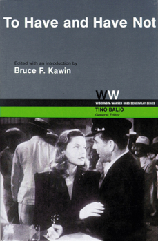 To Have and Have Not (Wisconsin / Warner Bros. Screenplays)