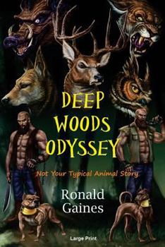 Paperback Deep Woods Odyssey: A Mature Animal Story Book