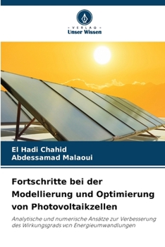 Fortschritte bei der Modellierung und Optimierung von Photovoltaikzellen (German Edition)