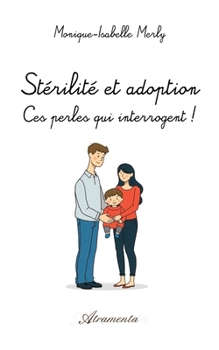 Paperback Stérilité et adoption: Ces perles qui interrogent ! [French] Book