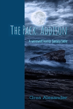 Paperback The Pack: Addison: A werewolf horror fantasy fable Book