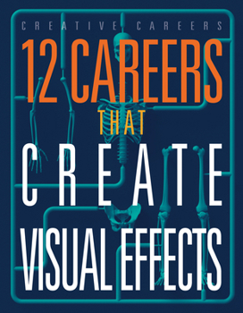 Library Binding 12 Careers That Create Visual Effects Book