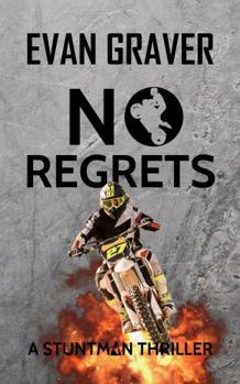 Paperback No Regrets: A Stuntman Thriller 2 Book