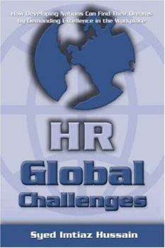 Paperback HR Global Challenges: How Developing Nations Can Find Their Dreams by Demanding Excellence in the Workplace Book