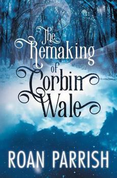 Paperback The Remaking of Corbin Wale Book