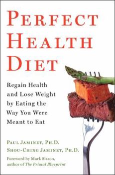 Hardcover Perfect Health Diet: Regain Health and Lose Weight by Eating the Way You Were Meant to Eat Book